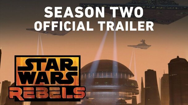 Звездные войны: Повстанцы - trailer второго сезона