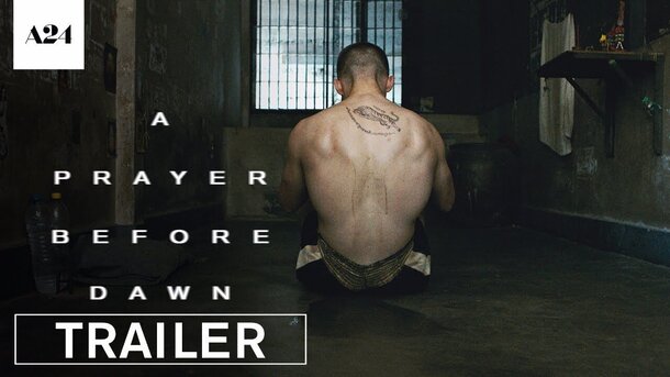 A Prayer Before Dawn - trailer