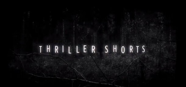 Thriller Shorts - трейлер